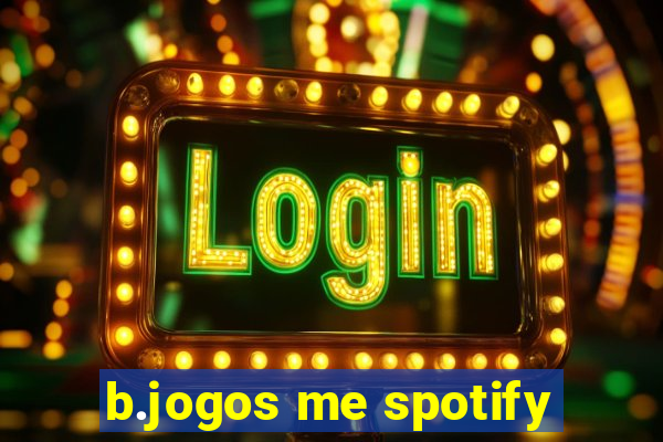 b.jogos me spotify